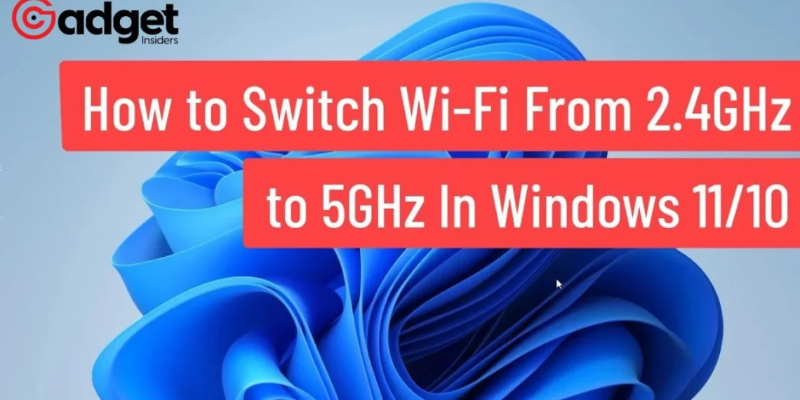 Windows 11: How to Force Connect to 5GHz WiFi ? - Gadget Insiders