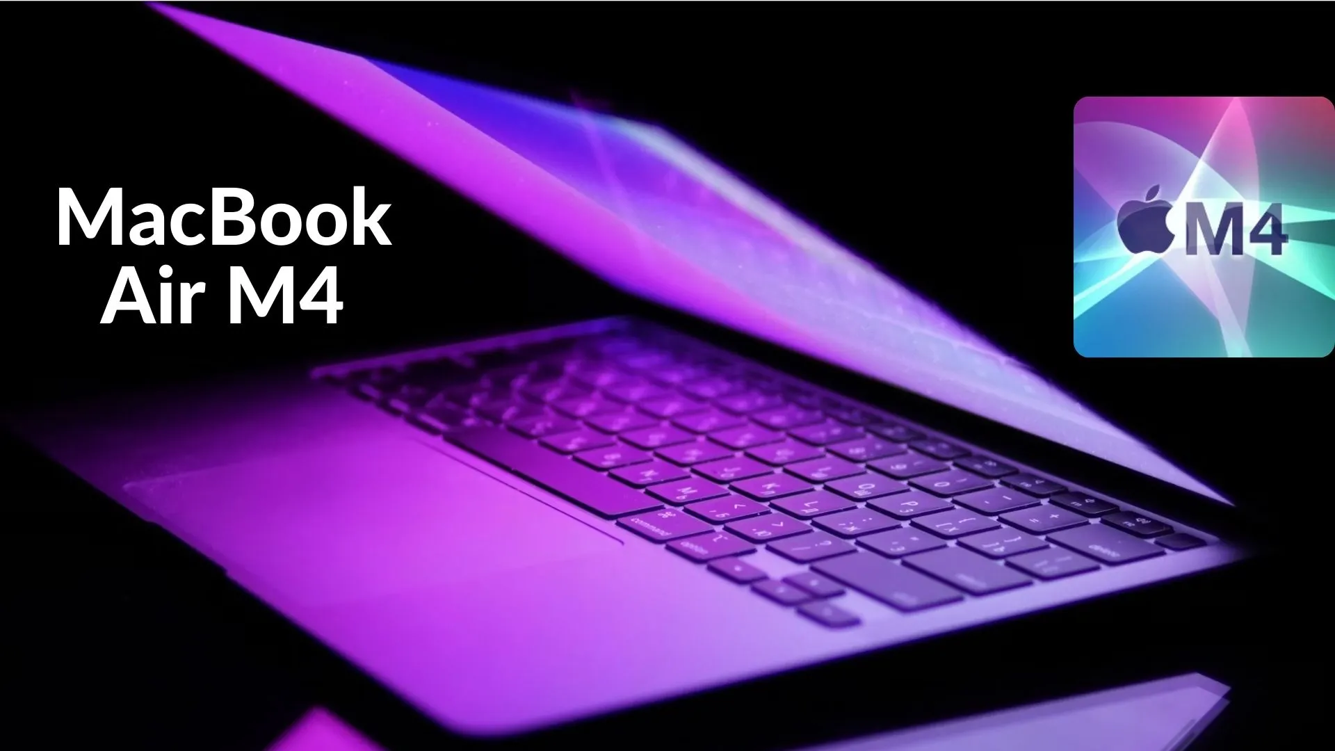 Apple’s MacBook Air M4 Rumored for 2025: Everything You Need to Know About the Next-Gen Laptop