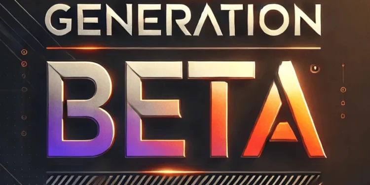 Meet Generation Beta What the Newest Generation Faces in a World Shaped by AI and Climate Challenges